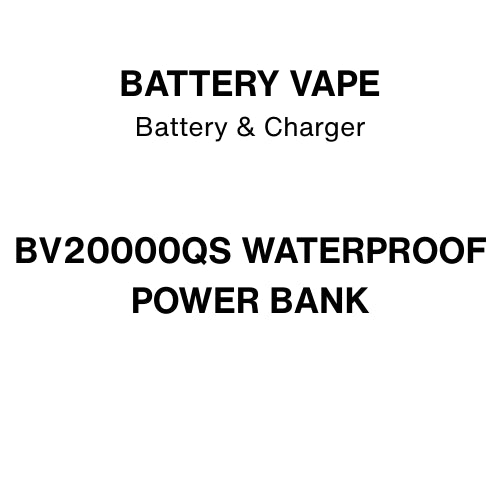 Battery Vape BV20000QS Waterproof Power Bank Battery Vape BV20000QS Waterproof Power Bank