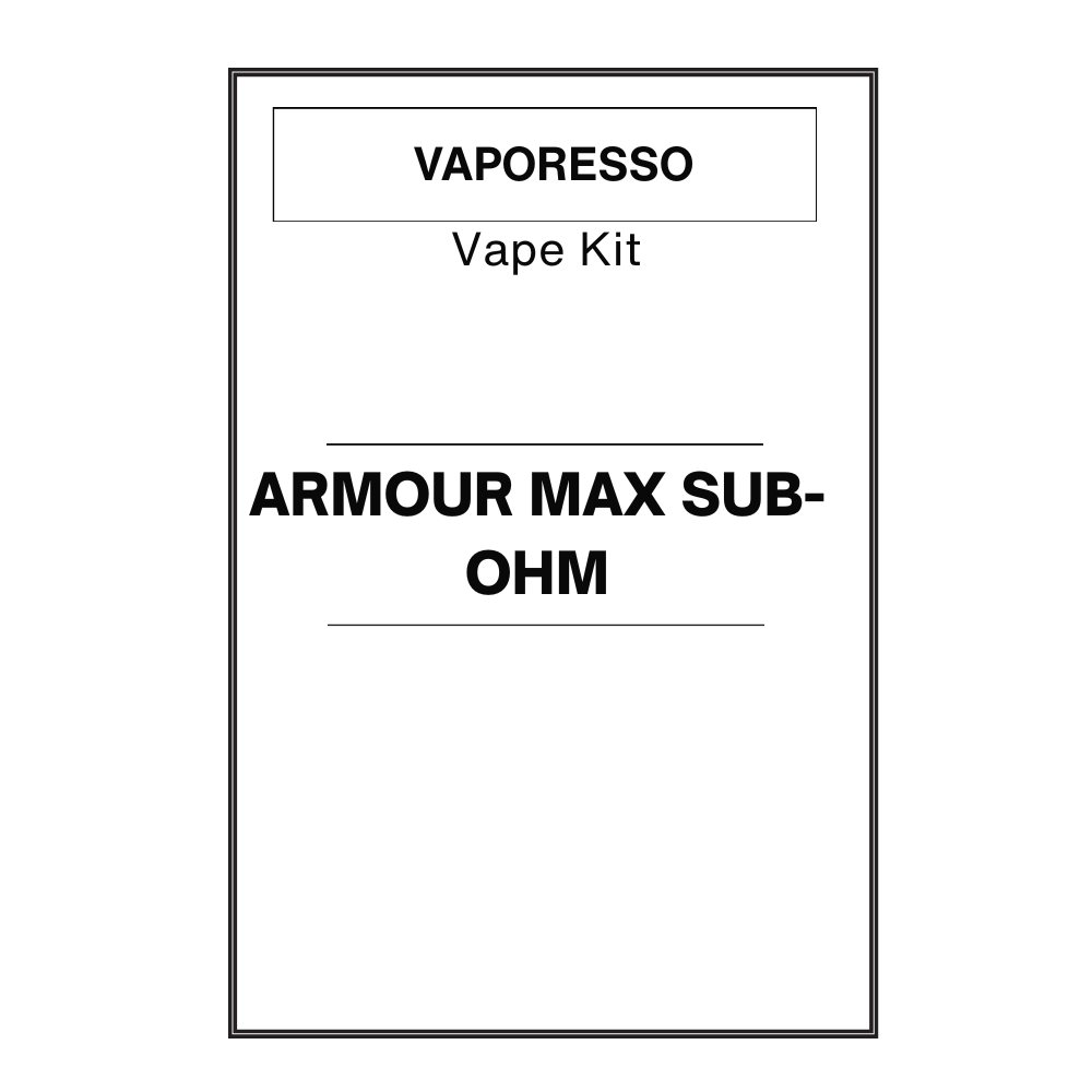 Vaporesso Armour Max Sub-ohm Kit Vaporesso Armour Max Sub-ohm Kit